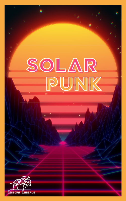 Edital: Brazil Solarpunk - Editora Cyberus